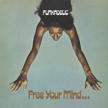 CD Funkadelic: Free Your Mind And Your Ass Will Follow
