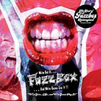 2CD We've Got A Fuzzbox And We're Gonna Use It: We've Got A...Fuzzbox...And We're Gonna Use It!! Reimagined