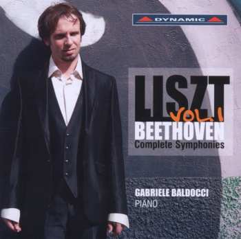 CD Gabriele Baldocci: List/Beethoven - Complete Symphonies Vol. 1 