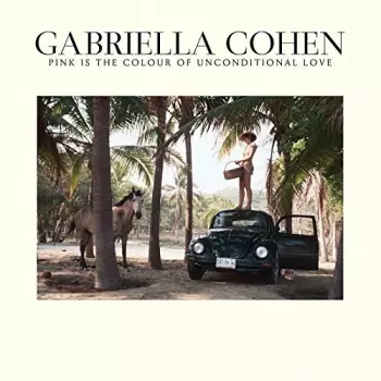 Gabriella Cohen: Pink Is In The Colour Of Unconditional Love