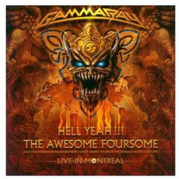 2CD Gamma Ray: Hell Yeah!!! The Awesome Foursome - Live In Montreal