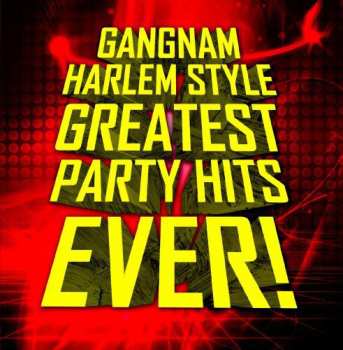 CD Gangnam Harlem Style: Greatest Party Hits / Var: Gangnam Harlem Style: Greatest Party Hits / Var