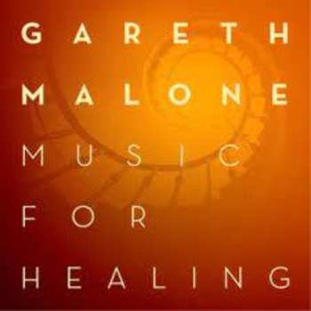 Album Gareth Malone: Music For Healing