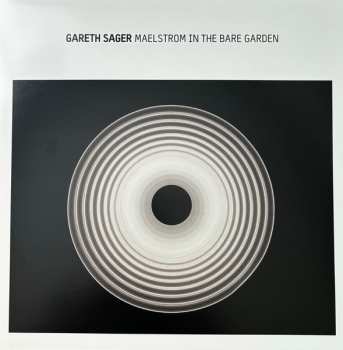 Album Gareth Sager: Maelstrom In The Bare Garden