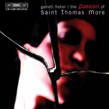 Album Garrett Fisher: The Passion Of Saint Thomas More