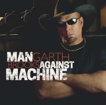 CD Garth Brooks: Man Against Machine