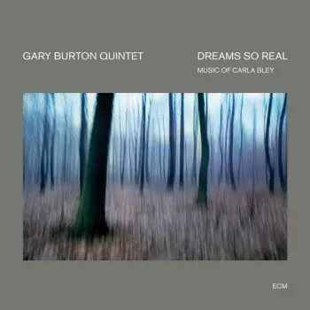 Dreams So Real - Music Of Carla Bley