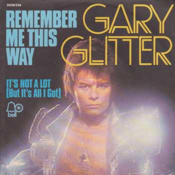 SP Gary Glitter: Remember Me This Way