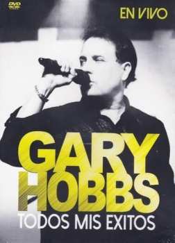 Album Gary Hobbs: Todos Mis Exitos En Vivo
