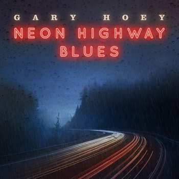 LP Gary Hoey: Neon Highway Blues