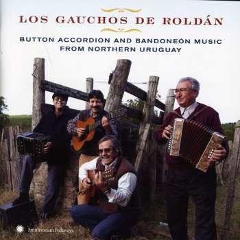 Album Gauchos De Roldan: Button Accordion & Bandoneon Music From Uruguay