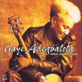 CD Gaye Adegbalola: Bitter Sweet Blues