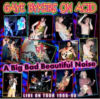 A Big Bad Beautiful Noize  (Live On Tour 1986-90)