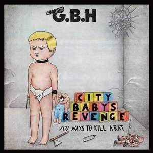 Album G.B.H.: City Babys Revenge