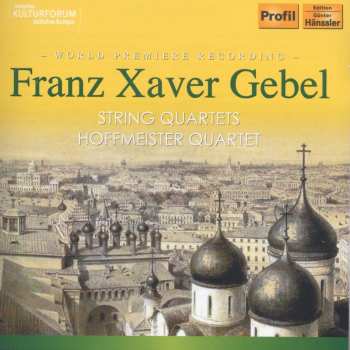 CD Gebel / Hoffmeister Quartet: String Quartets
