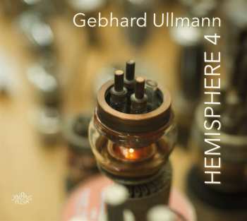 CD Gebhard Ullmann: Hemisphere 4
