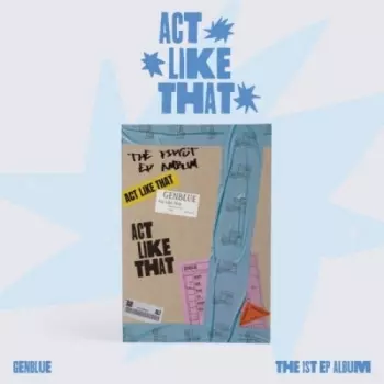 Genblue: Act Like That