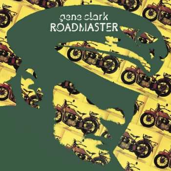 CD Gene Clark: Roadmaster
