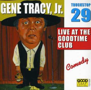 Album Gene Tracy, Jr.: Live At The Goodtime Club