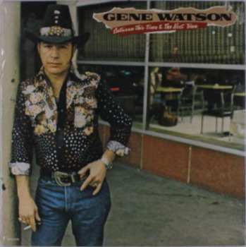 LP Gene Watson: Between This Time & The Next Time