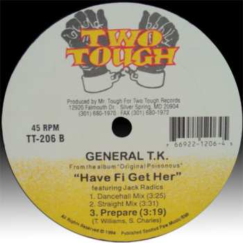LP General T.K.: Have Fi Get Her / Prepare