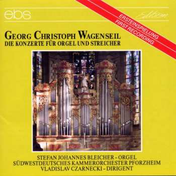 CD Georg Christoph Wagenseil: Orgelkonzerte Nr.1,2,4-6