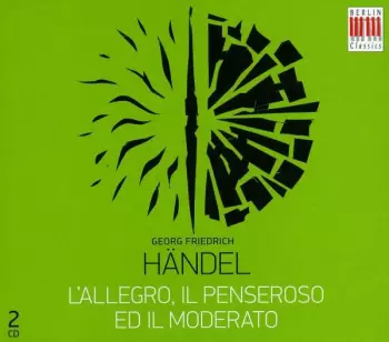 L'Allegro, Il Penseroso Ed Il Moderato (Oratorium HWV 55)