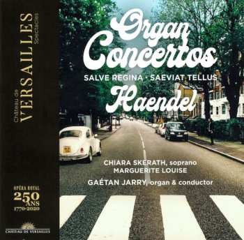CD Georg Friedrich Händel: Organ Concertos, Salve Regina, Saeviat Telllus
