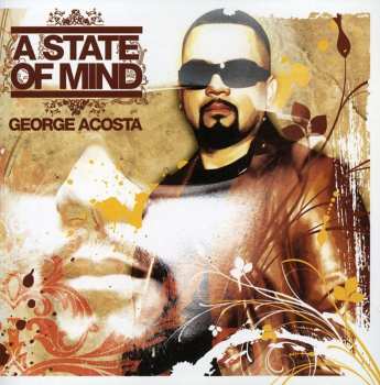 2CD George Acosta: A State Of Mind