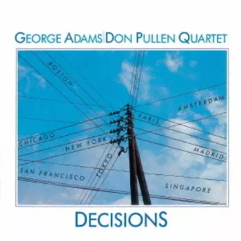 George Adams - Don Pullen Quartet: Decisions