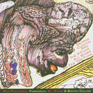 CD George Clinton: Go Fer Yer Funk (George Clinton Family Series Vol. 1)