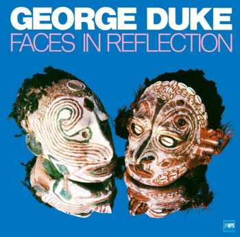 LP George Duke: Faces In Reflection