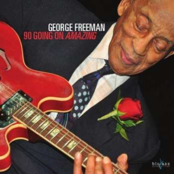 Album George Freeman: 90 Going On Amazing