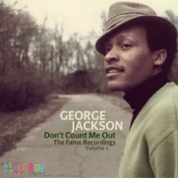 Don't Count Me Out. The Fame Recordings Volume 1