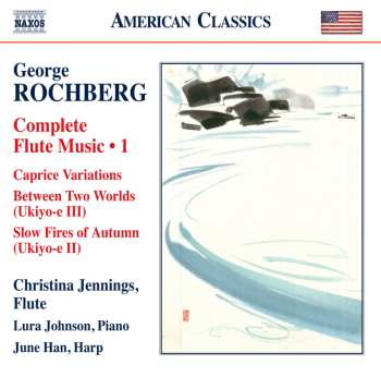 Album George Rochberg: Complete Flute Music • 1