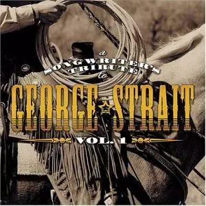 George.tribute Strait: Songwriters Tribute