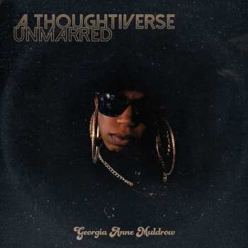 Album Georgia Anne Muldrow: A Thoughtiverse Unmarred