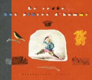 CD Gérard Manset: Le Crabe Aux Pinces D'homme LTD