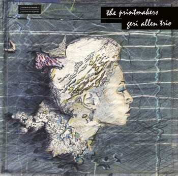 LP Geri Allen Trio: The Printmakers LTD