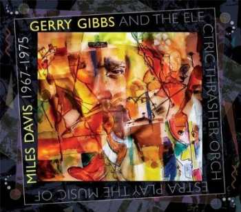 Album Gerry Gibbs: Play The Music Of Miles Davis 1967-1975