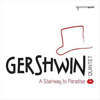 Album Gershwin Quintet: A Stairway To Paradise