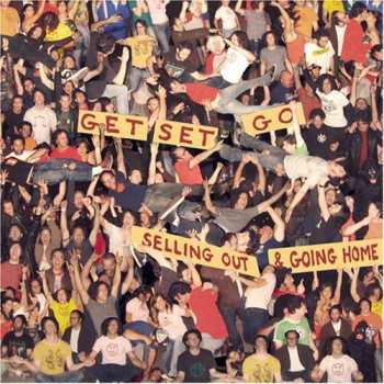 Album Get Set Go: Selling Out & Going Home