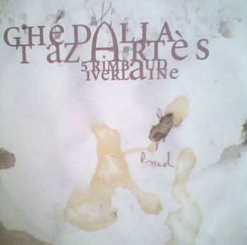Album Ghédalia Tazartès: 5 Rimbaud 1 Verlaine