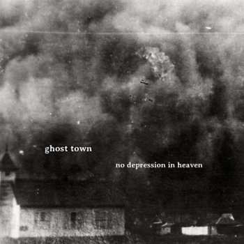 CD Ghost Town: No Depression In Heaven
