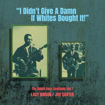 Album Gibson,lacy / Carter,joe: Didn't Give A Damn If Whites Bought It Vol. 1