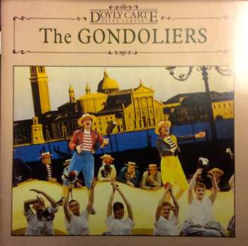 2CD/Box Set Gilbert & Sullivan: The Gondoliers