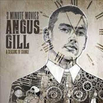 Album Gill,angus & Seasons Of Change: 3 Minute Movie