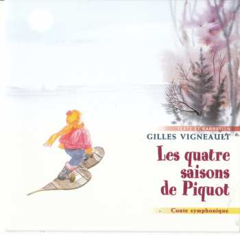 CD/Box Set Gilles Vigneault: Les Quatre Saisons De Piquot