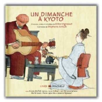 Album Gilles Vigneault: Un Dimanche À Kyoto