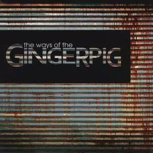 The Ways Of The Gingerpig
